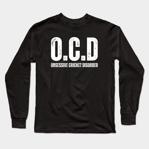 Obsessive Cricket Disorder Long Sleeve T-Shirt by HobbyAndArt